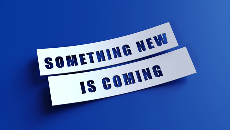 something new is coming