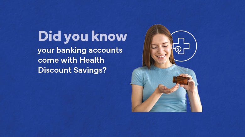 did you know your bank account comes with health discount savings