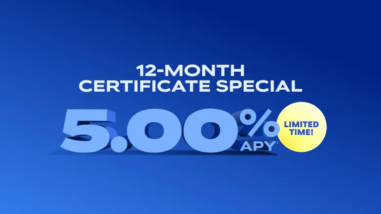 5% apy, 12-month certificate special, limited time