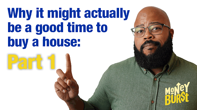 Why It Might Be a Good Time to Buy a Home