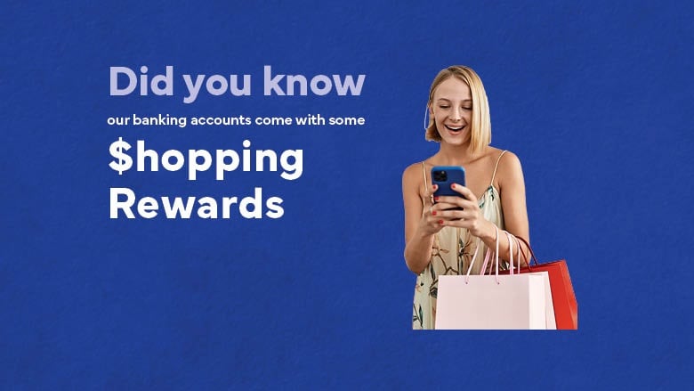 did you know your bank account comes with some shopping rewards