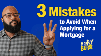 3 Mortgage Mistakes to Avoid