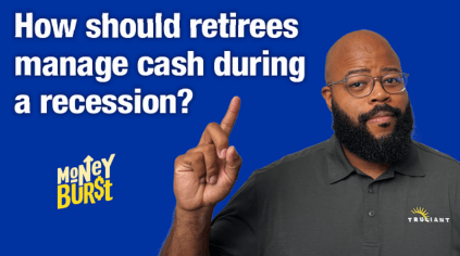 How should retirees manage cash during a recession