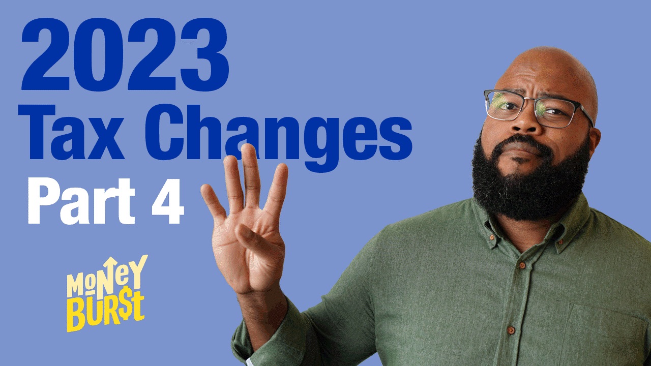 2023 Tax Changes Part 4
