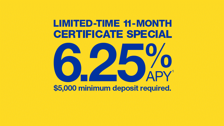 6.25% APY 11-month certificate